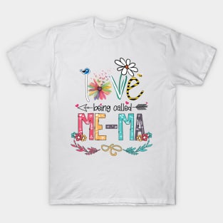 Love Being Called Me-Ma Happy Mother's Day T-Shirt